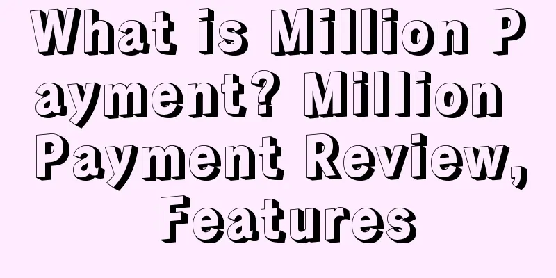 What is Million Payment? Million Payment Review, Features