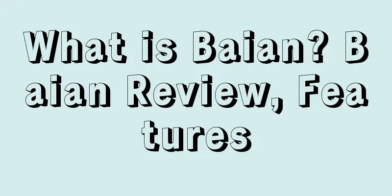 What is Baian? Baian Review, Features