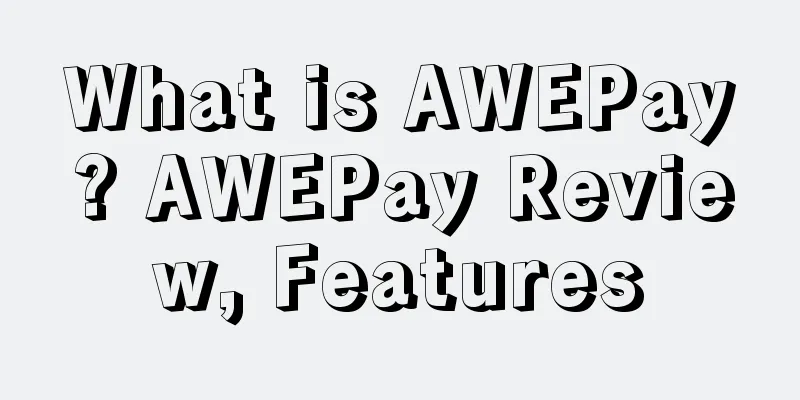 What is AWEPay? AWEPay Review, Features