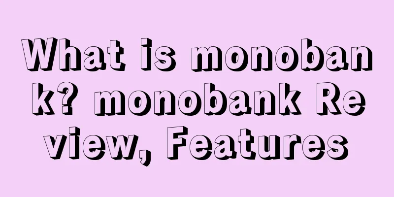What is monobank? monobank Review, Features