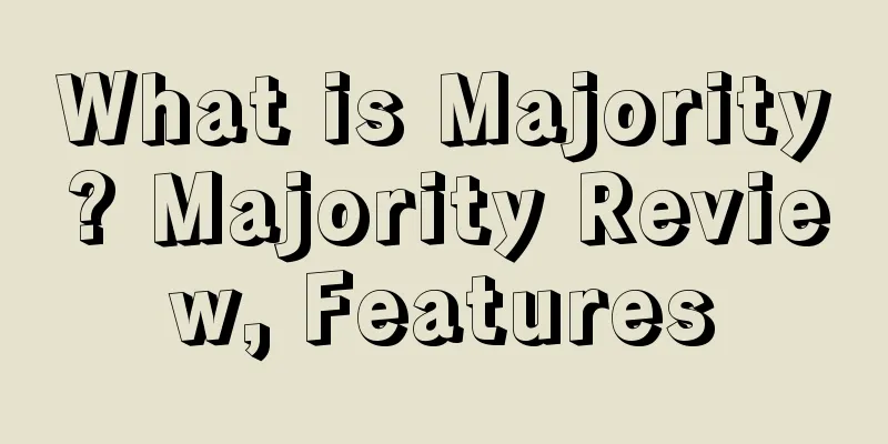 What is Majority? Majority Review, Features