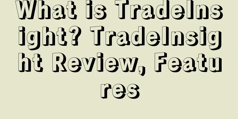 What is TradeInsight? TradeInsight Review, Features