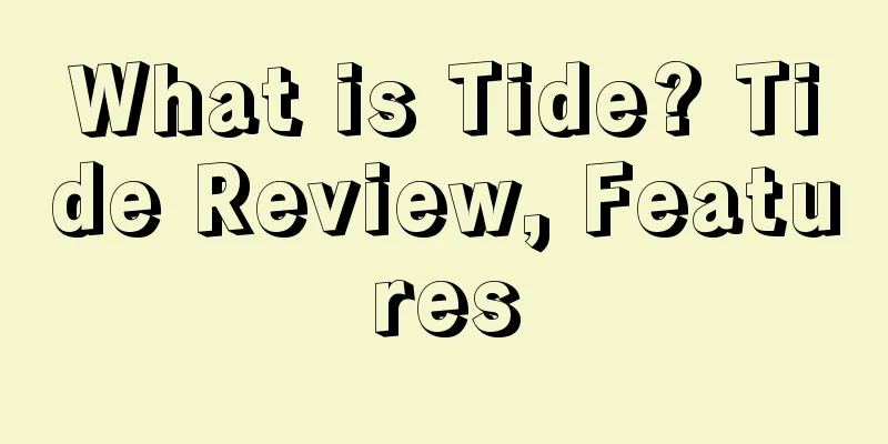 What is Tide? Tide Review, Features