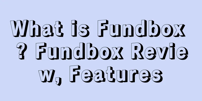 What is Fundbox ? Fundbox Review, Features
