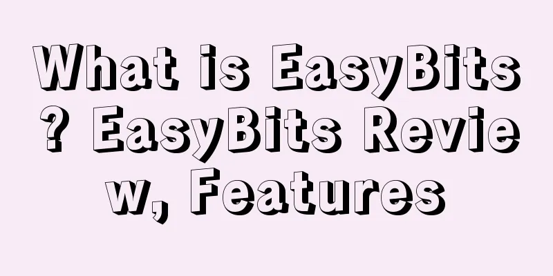 What is EasyBits? EasyBits Review, Features