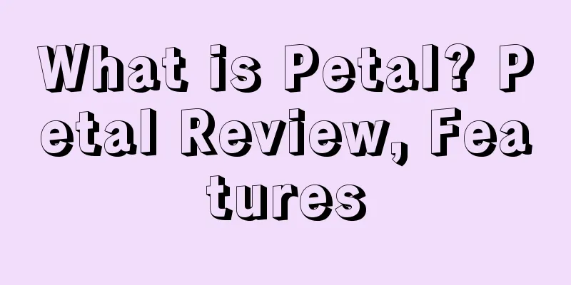 What is Petal? Petal Review, Features