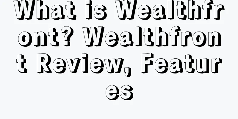 What is Wealthfront? Wealthfront Review, Features