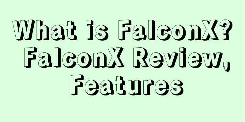 What is FalconX? FalconX Review, Features