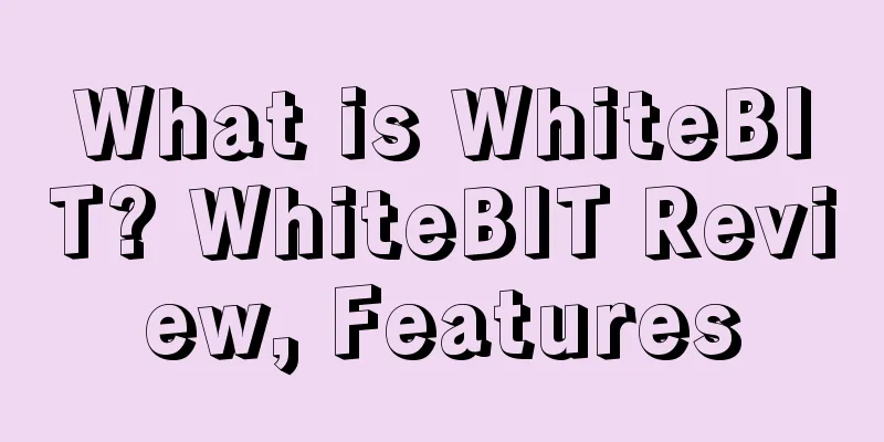 What is WhiteBIT? WhiteBIT Review, Features
