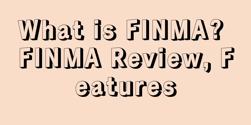 What is FINMA? FINMA Review, Features