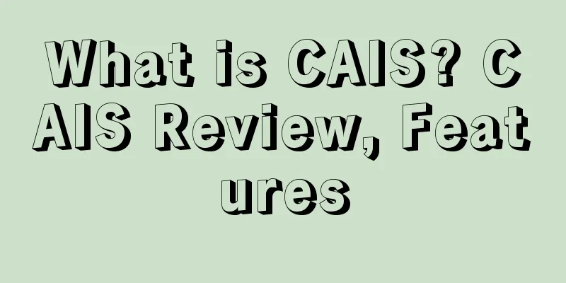 What is CAIS? CAIS Review, Features