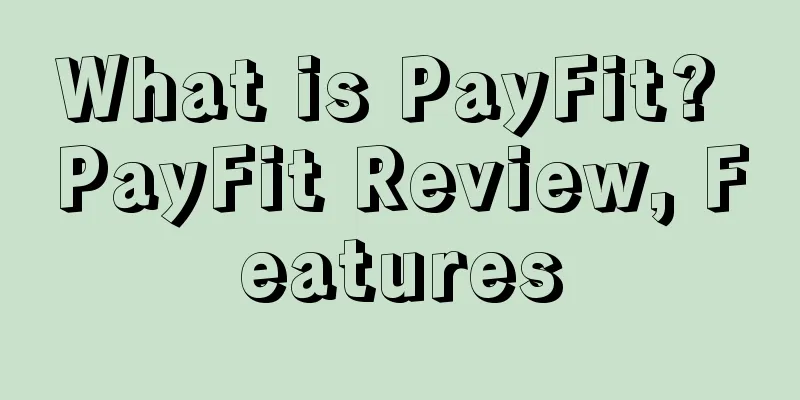 What is PayFit? PayFit Review, Features