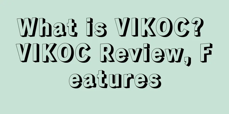 What is VIKOC? VIKOC Review, Features