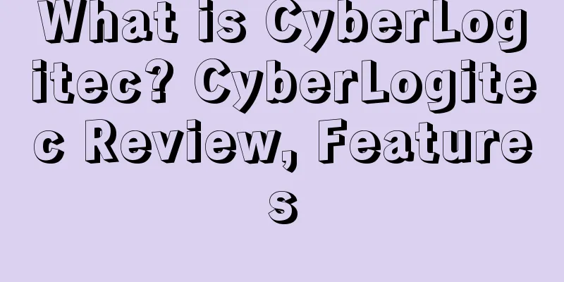 What is CyberLogitec? CyberLogitec Review, Features