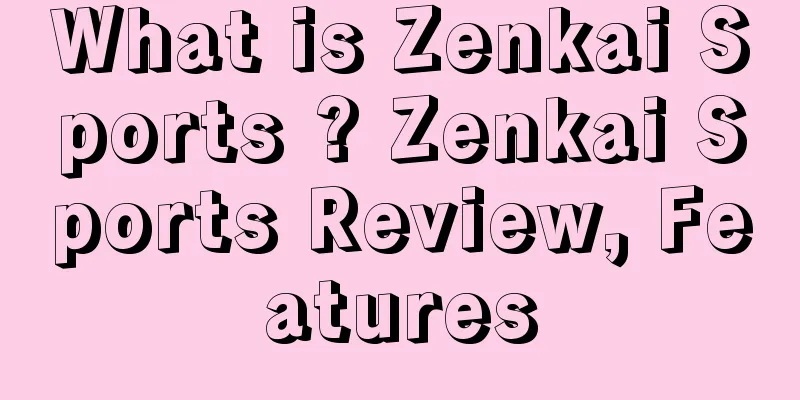 What is Zenkai Sports ? Zenkai Sports Review, Features