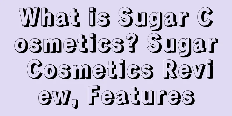 What is Sugar Cosmetics? Sugar Cosmetics Review, Features