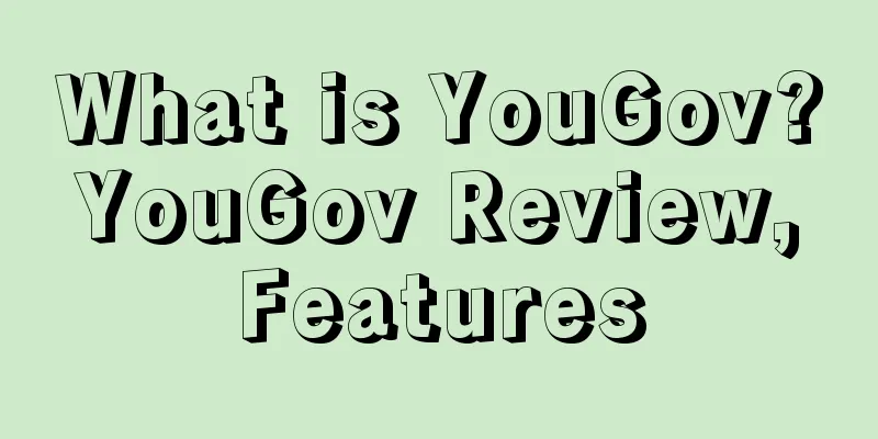 What is YouGov? YouGov Review, Features