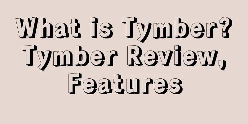 What is Tymber? Tymber Review, Features