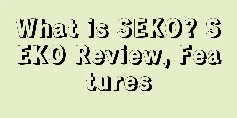 What is SEKO? SEKO Review, Features