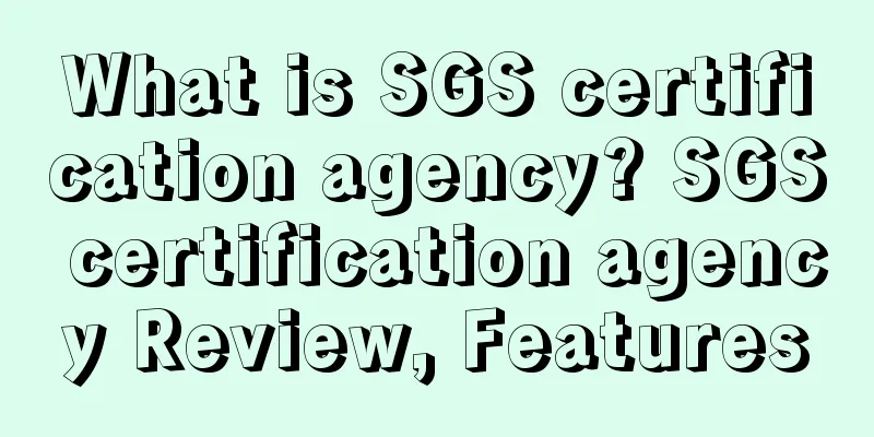 What is SGS certification agency? SGS certification agency Review, Features