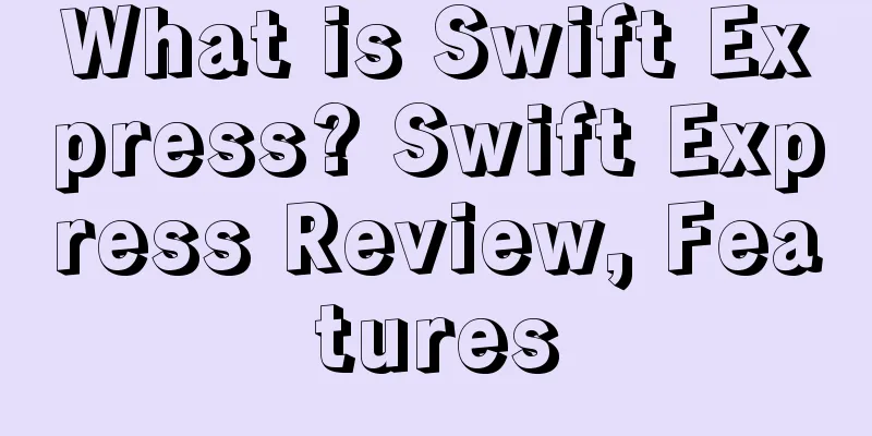 What is Swift Express? Swift Express Review, Features