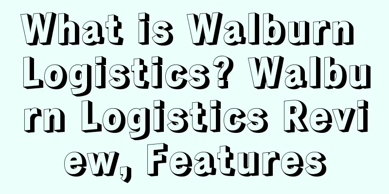 What is Walburn Logistics? Walburn Logistics Review, Features
