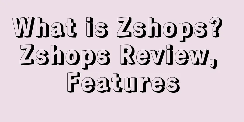 What is Zshops? Zshops Review, Features