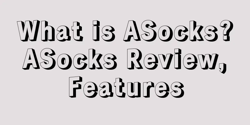 What is ASocks? ASocks Review, Features