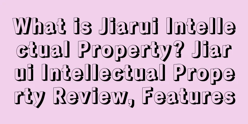 What is Jiarui Intellectual Property? Jiarui Intellectual Property Review, Features