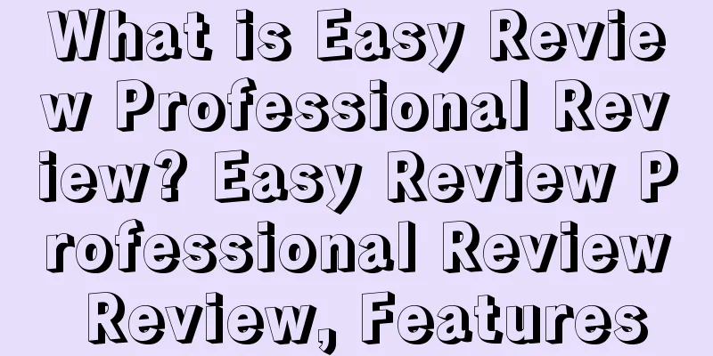 What is Easy Review Professional Review? Easy Review Professional Review Review, Features