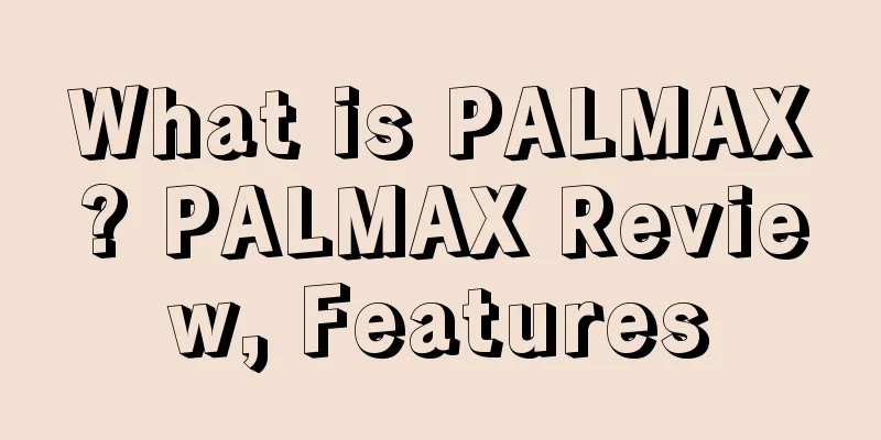 What is PALMAX? PALMAX Review, Features