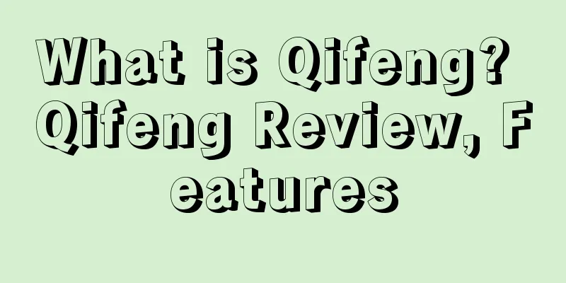 What is Qifeng? Qifeng Review, Features