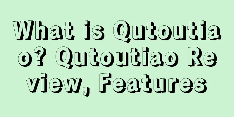 What is Qutoutiao? Qutoutiao Review, Features