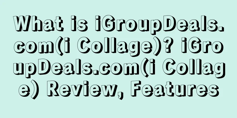 What is iGroupDeals.com(i Collage)? iGroupDeals.com(i Collage) Review, Features
