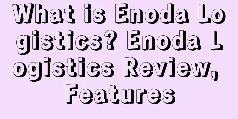 What is Enoda Logistics? Enoda Logistics Review, Features