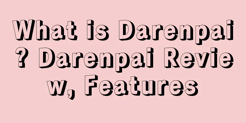 What is Darenpai? Darenpai Review, Features
