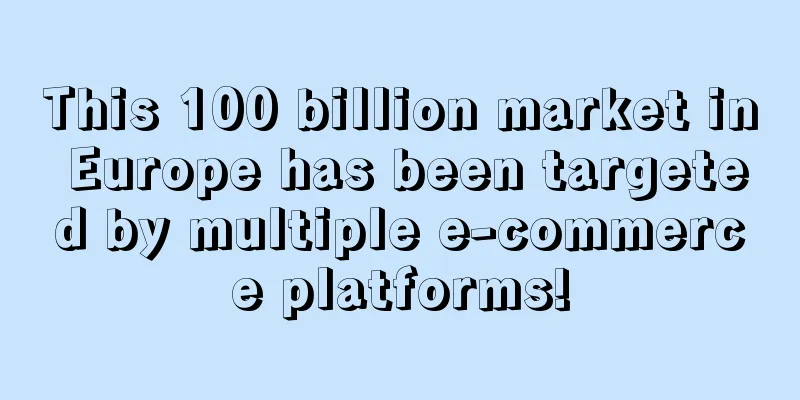 This 100 billion market in Europe has been targeted by multiple e-commerce platforms!