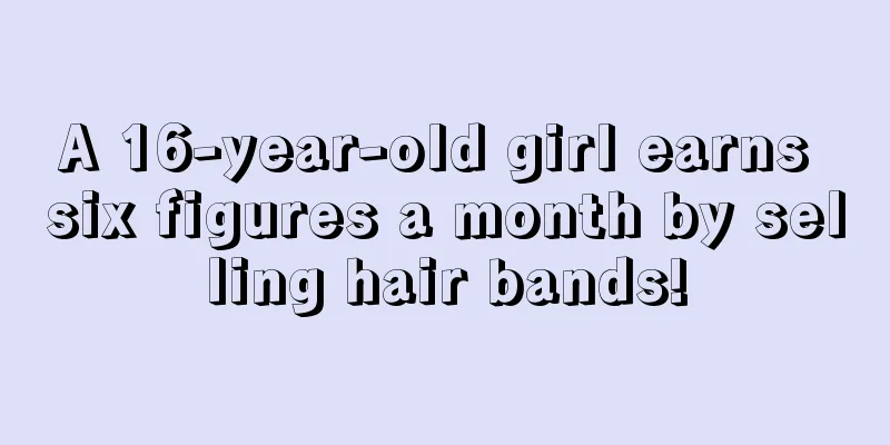 A 16-year-old girl earns six figures a month by selling hair bands!