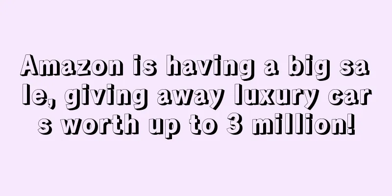 Amazon is having a big sale, giving away luxury cars worth up to 3 million!
