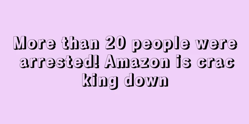 More than 20 people were arrested! Amazon is cracking down
