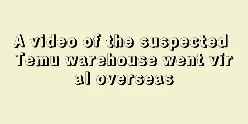 A video of the suspected Temu warehouse went viral overseas