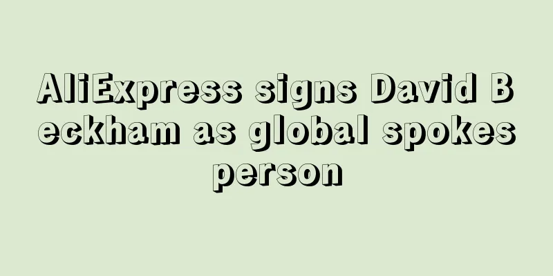 AliExpress signs David Beckham as global spokesperson