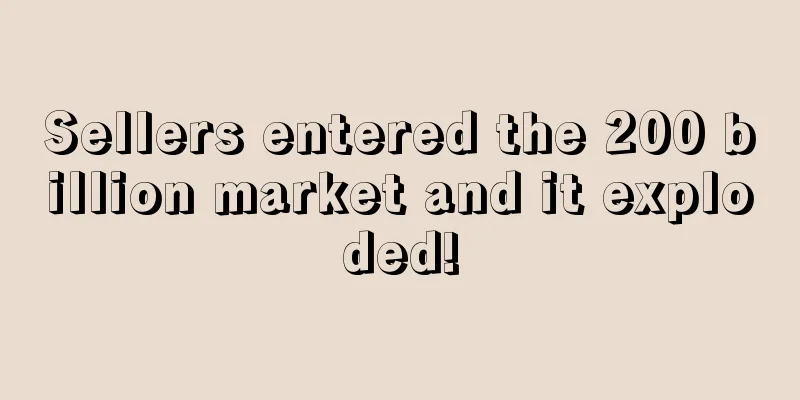 Sellers entered the 200 billion market and it exploded!