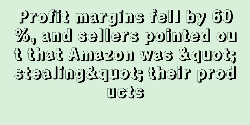 Profit margins fell by 60%, and sellers pointed out that Amazon was "stealing" their products