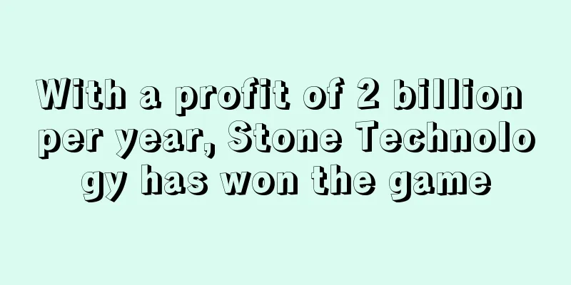 With a profit of 2 billion per year, Stone Technology has won the game