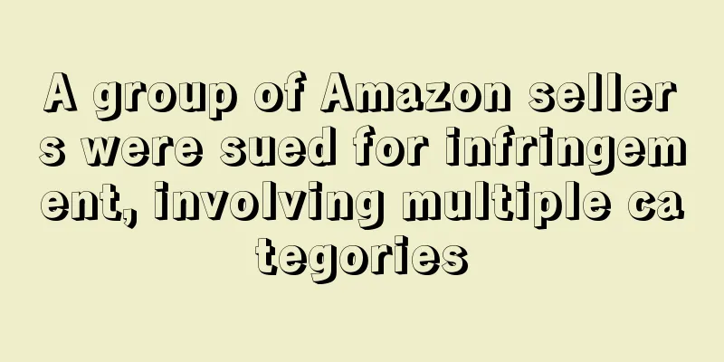 A group of Amazon sellers were sued for infringement, involving multiple categories