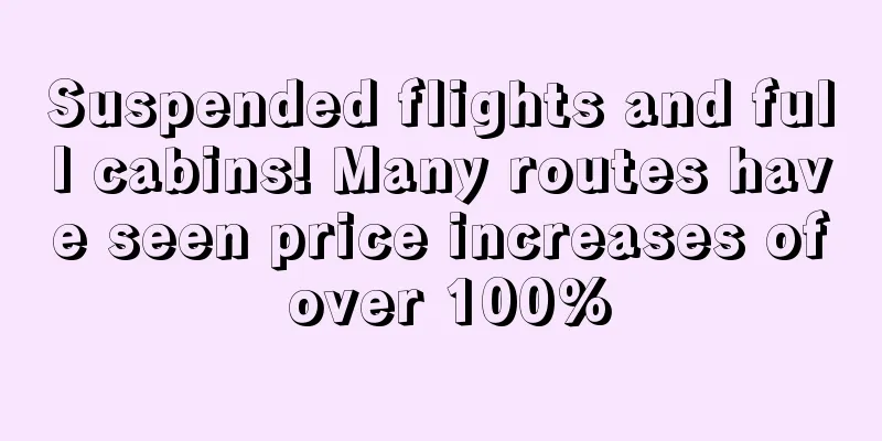 Suspended flights and full cabins! Many routes have seen price increases of over 100%