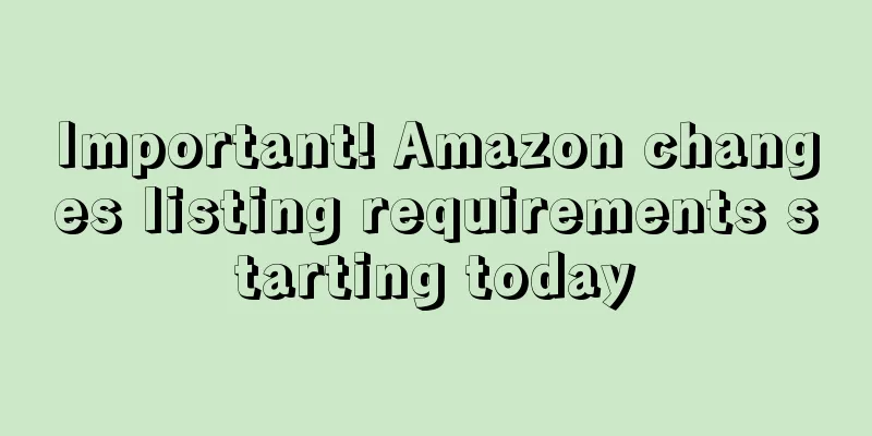 Important! Amazon changes listing requirements starting today