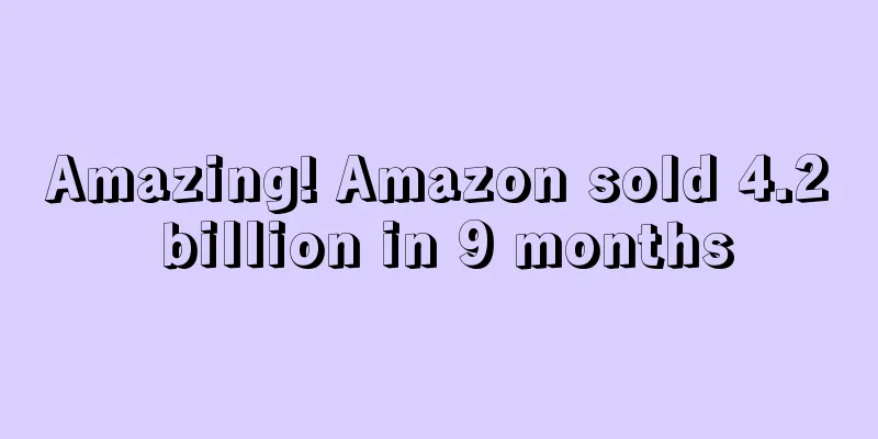 Amazing! Amazon sold 4.2 billion in 9 months