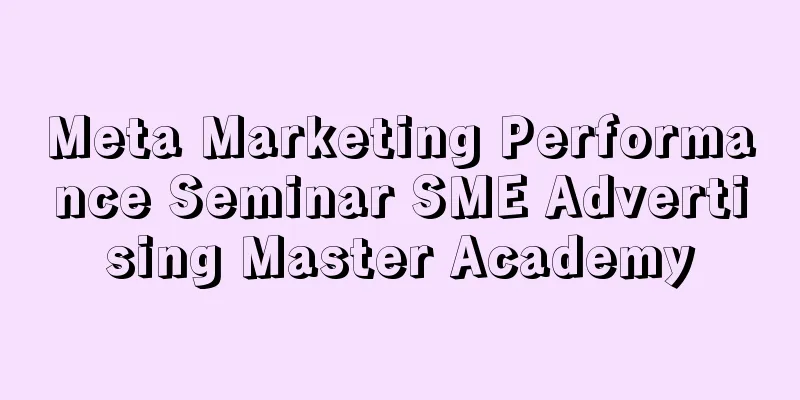 Meta Marketing Performance Seminar SME Advertising Master Academy